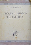 SAVIOTTI. (Gino) PEQUENA HISTÓRIA DA ESTÉTICA.