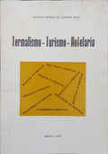 ALMEIDA MAIA. (Augusto Sérgio de) TERMALISMO TURISMO-HOTELARIA.