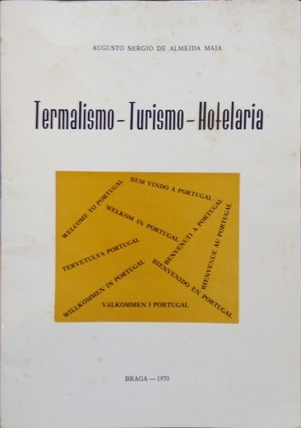ALMEIDA MAIA. (Augusto Sérgio de) TERMALISMO TURISMO-HOTELARIA.