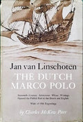 MCKEW PARR. (Charles) JAN VAN LINSCHOTEN: THE DUTCH MARCO POLO.
