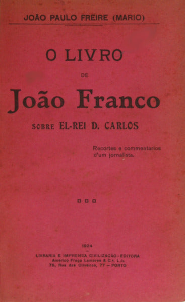 FREIRE. (João Paulo) O LIVRO DE JOÃO FRANCO SOBRE EL-REI D. CARLOS.