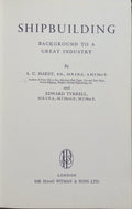SHIPBUILDING, BACKGROUND TO A GREAT INDUSTRY.