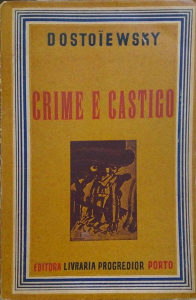 DOSTOIÉVSKI. (Fiódor Mikhailovitch) CRIME E CASTIGO. [ED. 1946]