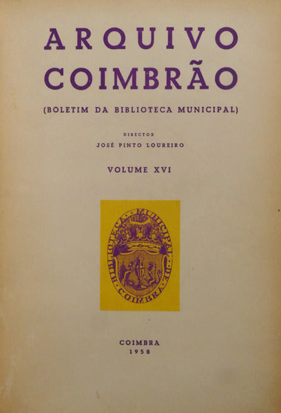 ARQUIVO COIMBRÃO, BOLETIM DA BIBLIOTECA MUNICIPAL, VOLUME XVI.
