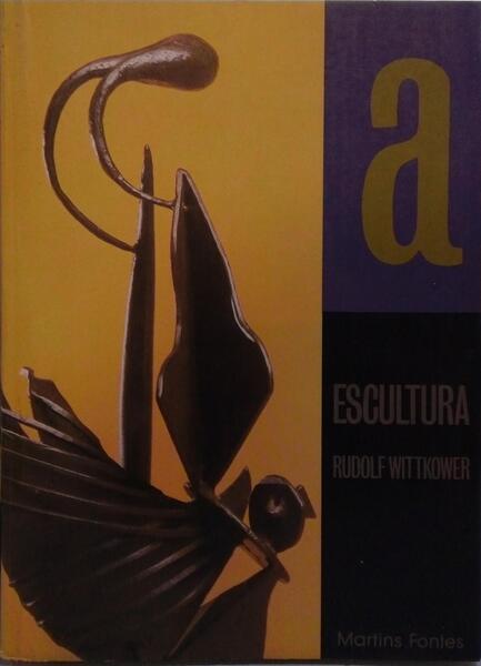 WITTKOWER. (Rudolf) ESCULTURA. [1.ª EDIÇÃO]
