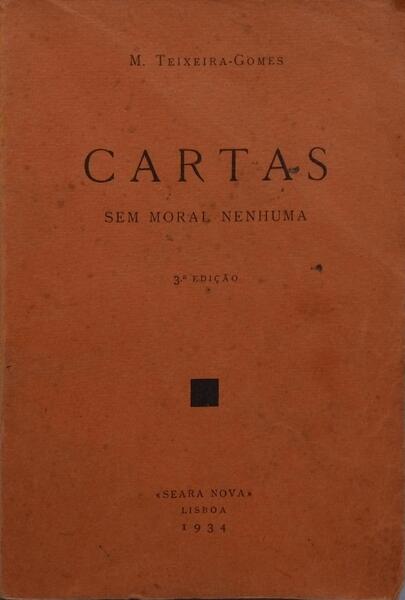CARTAS SEM MORAL NENHUMA. [3.ª EDIÇÃO]
