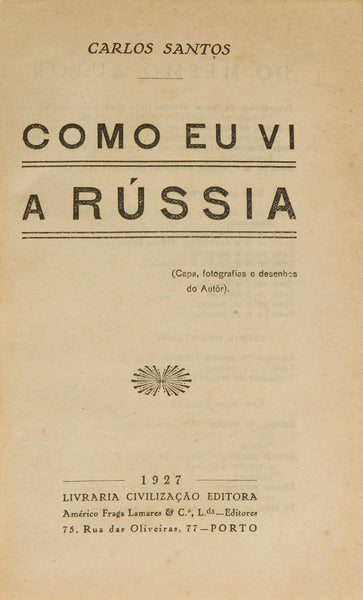 SANTOS. (Carlos) COMO EU VI A RÚSSIA.