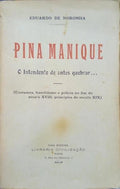 NORONHA. (Eduardo de) PINA MANIQUE - O INTENDENTE DE ANTES QUEBRAR...