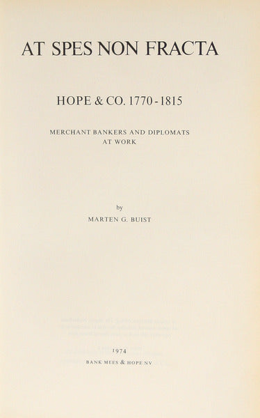 AT SPES NON FRACTA, HOPE & CO. 1770-1815.