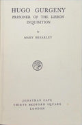 BREARLEY. (Mary) HUGO GURGENY, PRISONER OF THE LISBON INQUISITION.