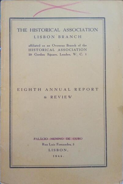 EIGTH ANNUAL REPORT & REVIEW: THE HISTORICAL ASSOCIATION - LISBON BRANCH.