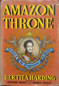 HARDING. (Bertita) AMAZON THRONE.