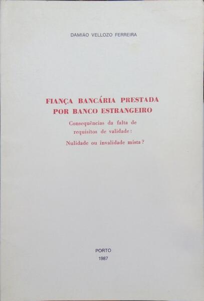VELLOZO FERREIRA. (Damião) FIANÇA BANCÁRIA PRESTADA POR BANCO ESTRANGEIRO.
