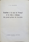 AQUARONE. (J. B.) BRANTÔME À LA COUR DE PORTUGAL ET LA VISITE À LISBONNE DU GRAND PRIEUR DE LORRAINE.