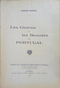 CHAGAS  FRANCO. (Sizenando) LES GLOIRES ET LES BEAUTÉS DU PORTUGAL.