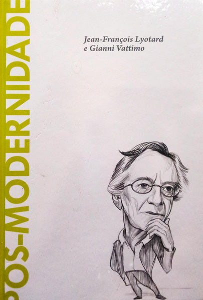 OÑATE. (Teresa) e Brais G. Arribas. PÓS-MODERNIDADE. JEAN-FRANÇOIS LYOTARD E GIANNI VATTIMO.