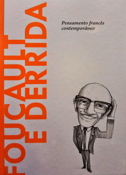 MOREY. (Miguel) FOUCAULT E DERRIDA. PENSAMENTO FRANCÊS CONTEMPORÂNEO.