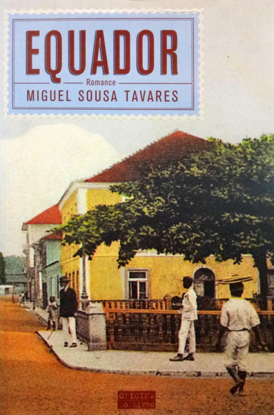 SOUSA TAVARES. (Miguel) EQUADOR. [1.ª EDIÇÃO]