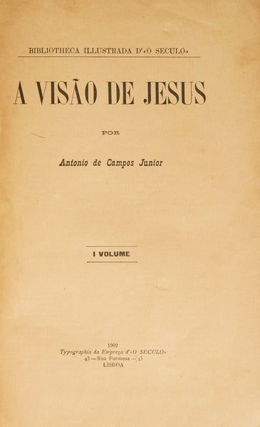 CAMPOS JÚNIOR. (António de) A VISÃO DE JESUS.