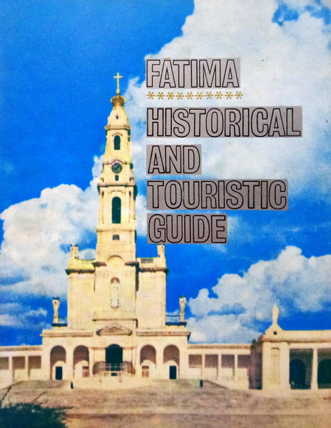 DOMINGUES FERNANDES. (Padre José) FÁTIMA. HISTORICAL AND TOURISTIC GUIDE.