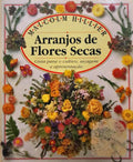 HILLIER. (Malcolm) ARRANJOS DE FLORES SECAS.