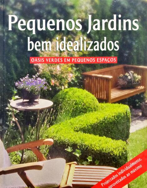 PEQUENOS JARDINS BEM IDEALIZADOS.