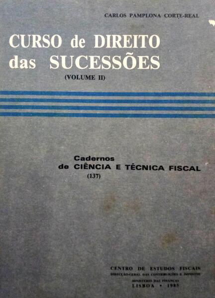 PAMPLONA CORTE-REAL. (Carlos) CURSO DE DIREITO DAS SUCESSÕES. [VOLUME II]