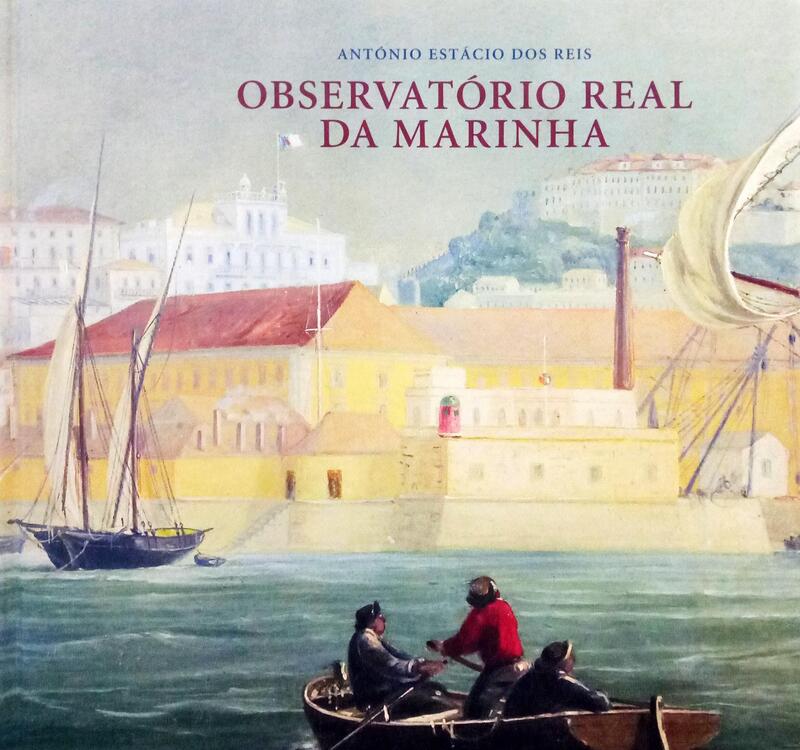 ESTÁCIO DOS REIS. (António) OBSERVATÓRIO REAL DA MARINHA (1798 - 1874).