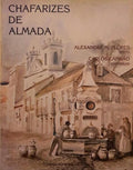 FLORES. (Alexandre M.) e Carlos Canhão. CHAFARIZES DE ALMADA.