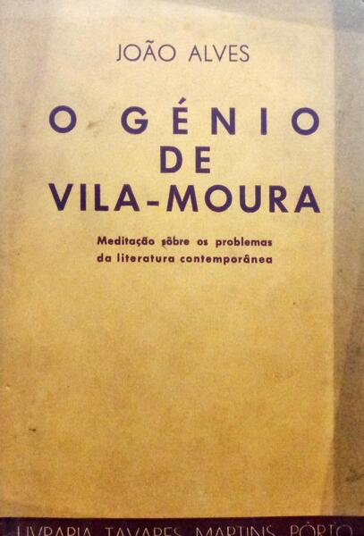 ALVES. (João) O GÉNIO DE VILA-MOURA.