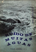 GUERRA. (Paulo) RUÍDOS DE MUITAS ÁGUAS.