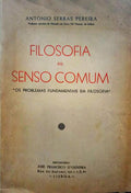 SERRAS PEREIRA. (António) FILOSOFIA DO SENSO COMUM.