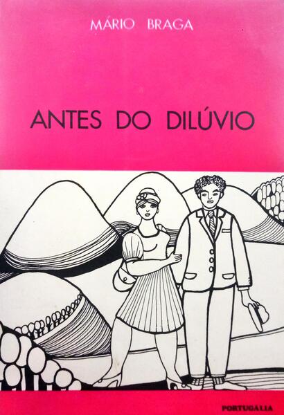 BRAGA. (Mário) ANTES DO DILÚVIO. [3.ª EDIÇÃO]
