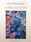 PINTO CORREIA. (Clara) A ARMA DOS JUÍZES.