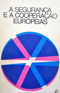 SEGURANÇA (A) E A COOPERAÇÃO EUROPEIAS.