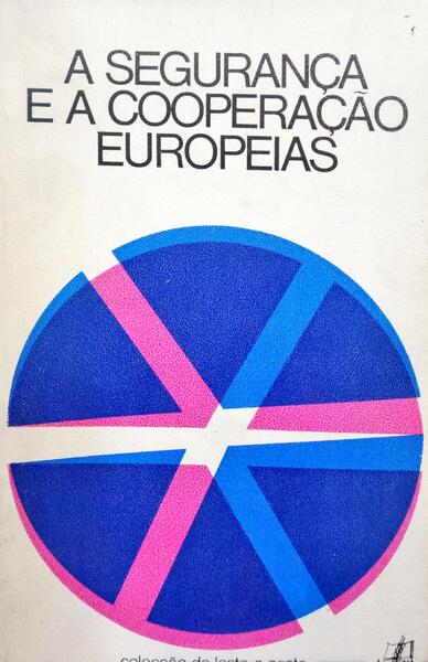 SEGURANÇA (A) E A COOPERAÇÃO EUROPEIAS.