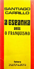 CARRILLO. (Santiago) A ESPANHA APÓS O FRANQUISMO.