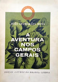 GUIMARÃES ROSA. (João) A AVENTURA NOS CAMPOS GERAIS.
