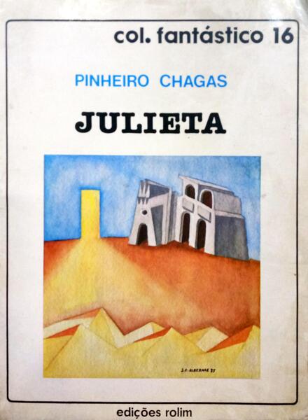 PINHEIRO CHAGAS. (Manuel) JULIETA.