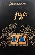 FAURE DA ROSA. (José de Azevedo) FUGA. [2.ª EDIÇÃO]