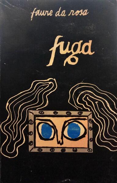 FAURE DA ROSA. (José de Azevedo) FUGA. [2.ª EDIÇÃO]