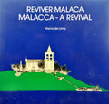 VIANA DE LIMA. (Alfredo) REVIVER MALACA. MALACCA - A REVIVAL.