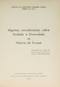 FERREIRA DA SILVA. (Umbelina da Anunciação Cerqueira Afonso) ALGUMAS CONSIDERAÇÕES SOBRE UNIDADE E DIVERSIDADE NA HISTÓRIA DA EUROPA.