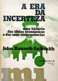 GALBRAITH. (John Kenneth) A ERA DA INCERTEZA.