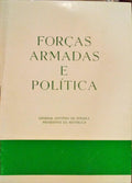 SPÍNOLA. (António de) FORÇAS ARMADAS E POLÍTICA.