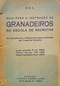 GUIA PARA A INSTRUÇÃO DE GRANADEIROS NA ESOLA DE RECRUTAS.