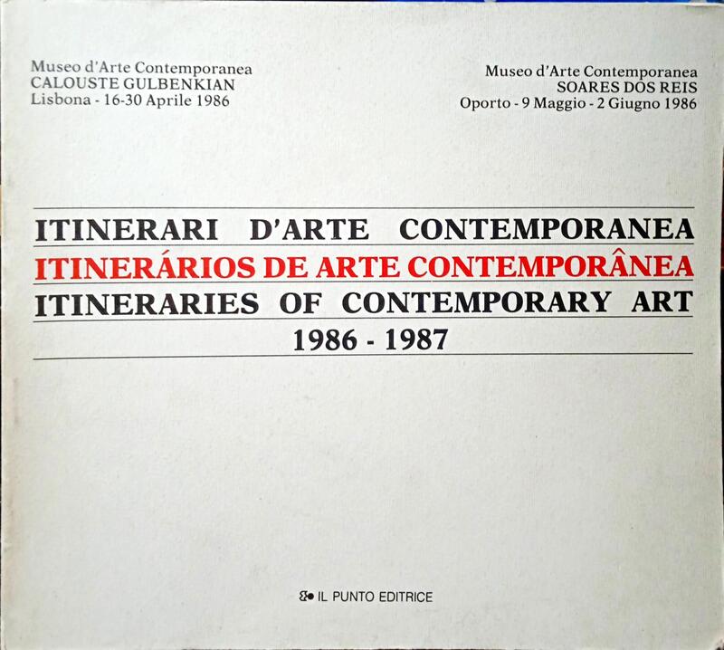 ITINERARI D'ARTE CONTEMPORANEA 1986-1987. ITINERÃ?RIOS DE ARTE CONTEMPORÂNEA 1986-1987. ITINERARIES OF CONTEMPORARY ART 1986-1987.