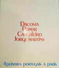 DACOSTA, POMAR, CARGALEIRO, JORGE MARTINS - 4 PEINTRES PORTUGAIS À PARIS.
