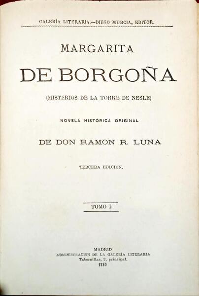LUNA. (Don Ramon R.) MARGARITA DE BORGOÑA.