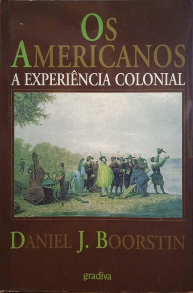 BOORSTIN. (Daniel J.) OS AMERICANOS. [1.ª EDIÇÃO/2 VOLS.]